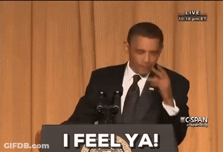 Barack Obama I Feel Ya GIF