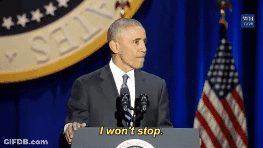 Barack Obama I Wont Stop GIF
