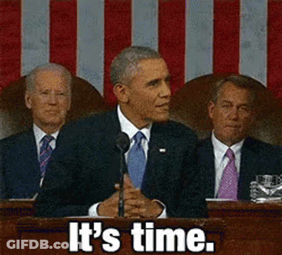 Barack Obama It Is Time GIF
