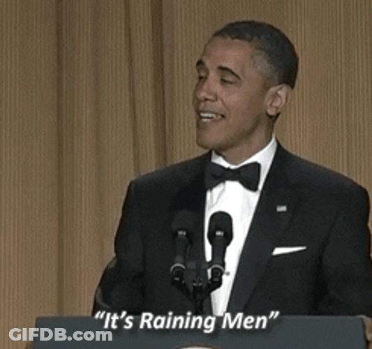 Barack Obama Its Raining Men GIF