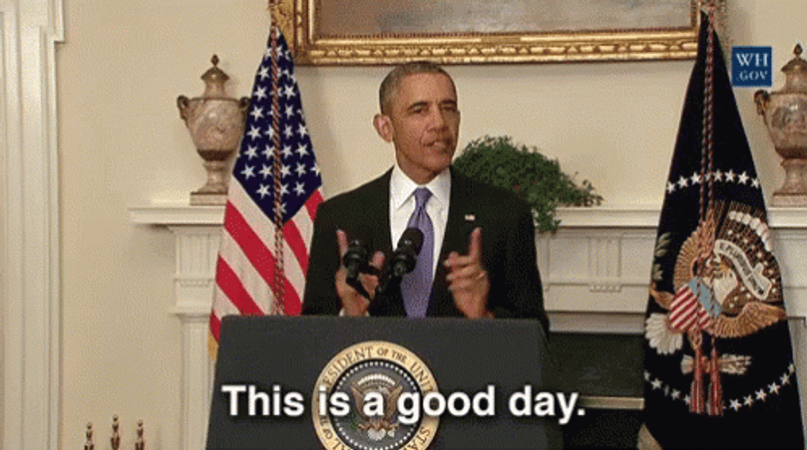 Barack Obama Today Was A Good Day GIF