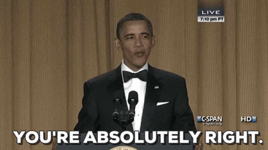 Barack Obama True Dat You're Absolutely Right GIF