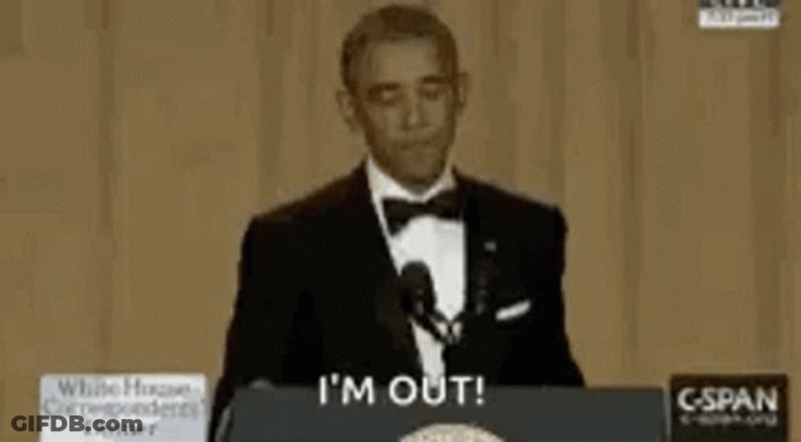 Barack Obama Vocalize I'm Out GIF