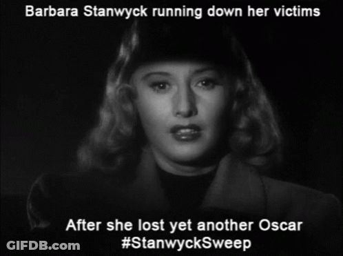 Barbara Stanwyck Running Down Victims After Losing Oscar #StanwyckSweep GIF