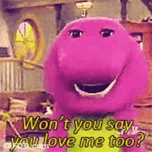 Barney Won't You Say You Love Me Too GIF