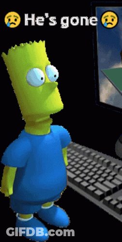 Bart Simpson Is Standing In Front Of A Computer Screen With The Words He 'S Gone GIF
