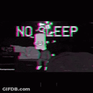 Bart Simpson Is Standing In Front Of A No Sleep Sign GIF