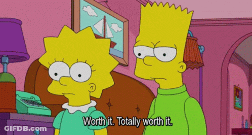 Bart Simpson Saying Worth It Next To Lisa GIF
