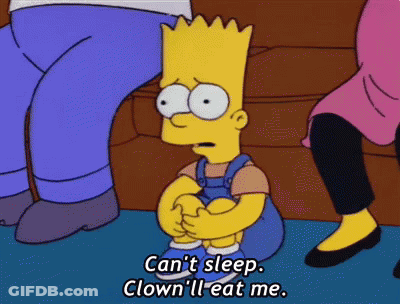 Bart Simpson Says Can't Sleep Clown'll Eat Me GIF