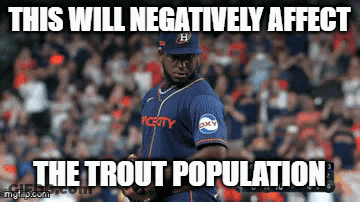 Baseball Player This Will Negatively Affect Trout Population GIF