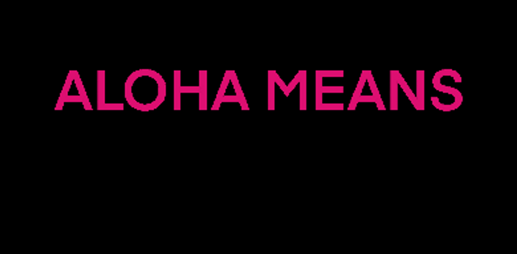 Basic Colorful Aloha Means Print GIF