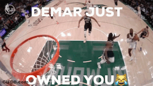Basketball Game Demar Just Owned You GIF