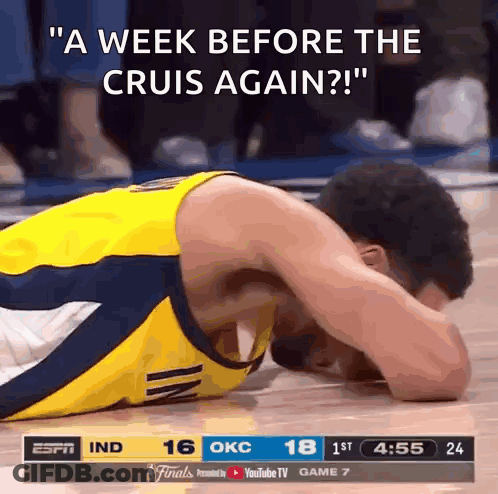 Basketball Player Laying On Floor Saying A Week Before The Cruis Again GIF