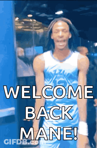 Basketball Player Says Welcome Back Mane GIF