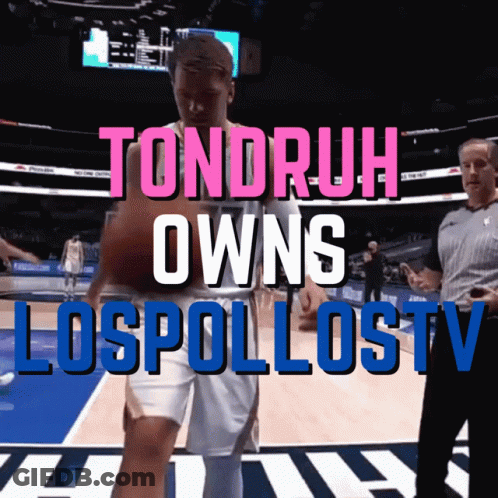 Basketball Player Tondruh Owns Lospollostv GIF