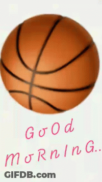 Basketball Saying Good Morning GIF