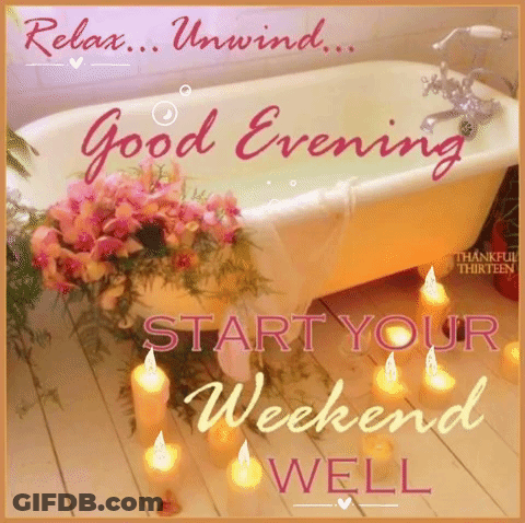 Bathtub With Candles And Flowers Saying Good Evening Start Your Weekend Well GIF