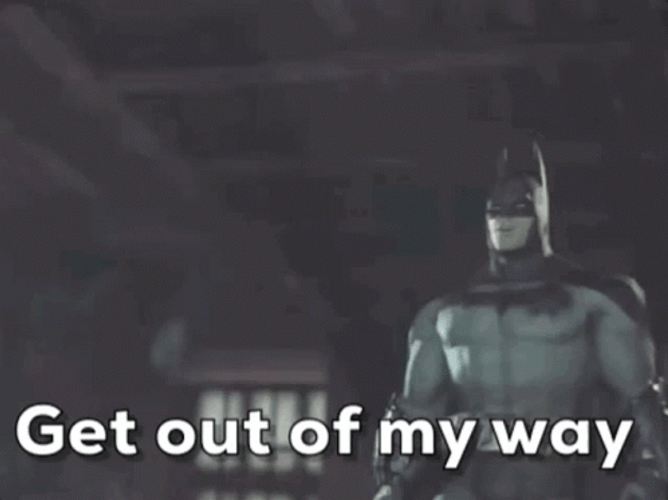 Batman Arkham City Get Out Of My Way GIF