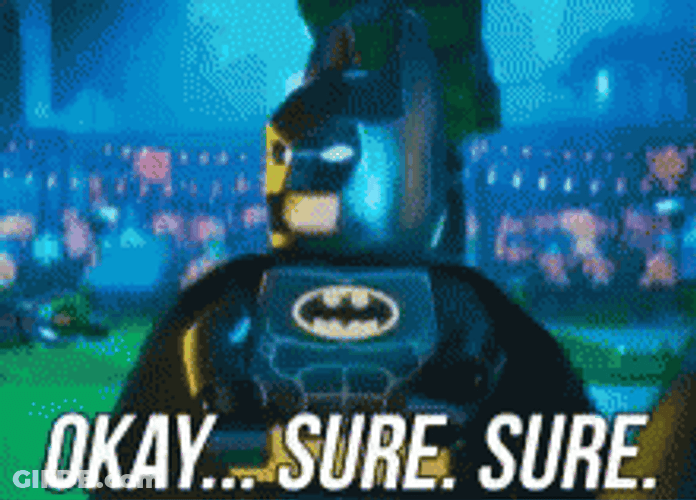 Batman Assures Okay Sure GIF