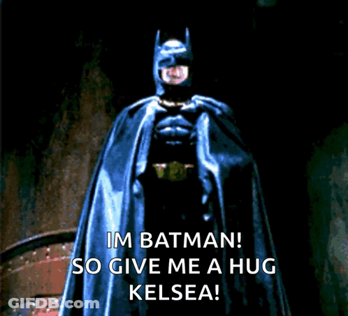 Batman Im Batman So Give Me A Hug Kelsea GIF