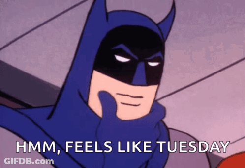 Batman Saying Hmm Feels Like Tuesday GIF