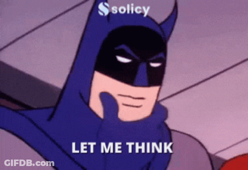 Batman Saying Let Me Think Holding Hand To Chin GIF