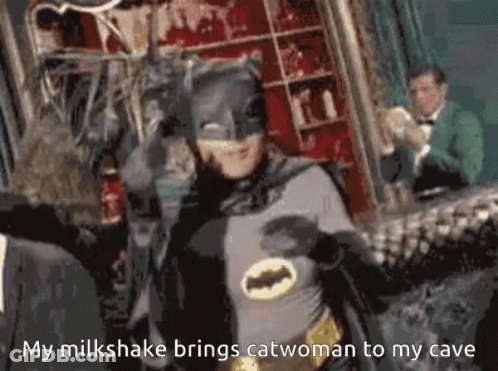 Batman Says His Milkshake Brings Catwoman To His Cave GIF