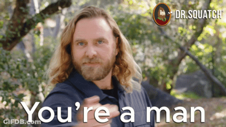 Be A Man Dr. Squatch GIF