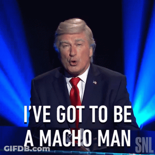 Be A Man Macho Man Donald Trump Impersonator SNL GIF