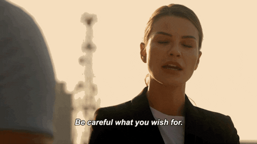 Be Careful What You Wish For GIF