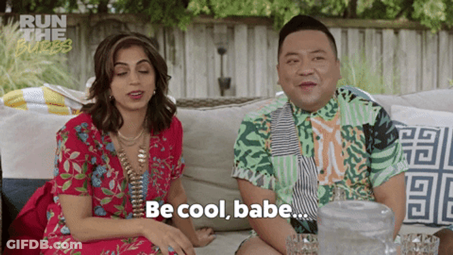 Be Cool Babe Chill Out GIF
