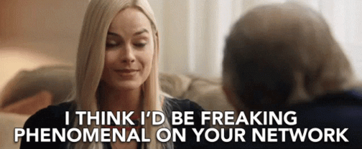 Be Freaking Phenomenal On Your Network GIF