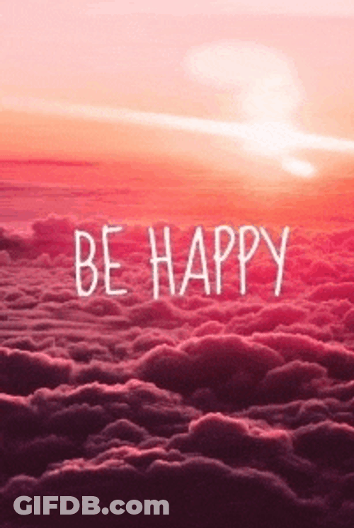 Be Happy Be Positive Meme GIF