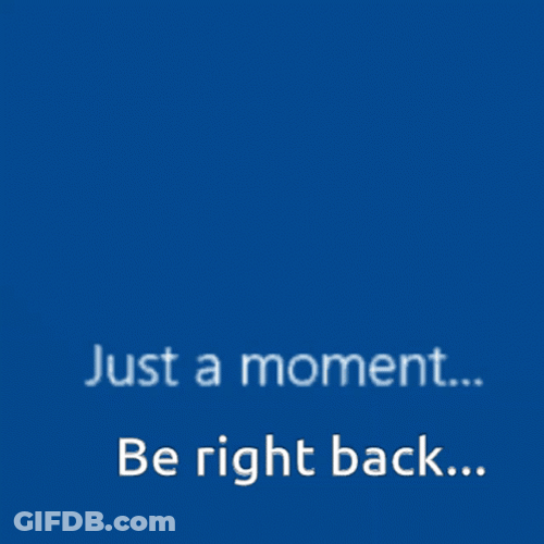 Be Right Back Blue Screen Loading GIF