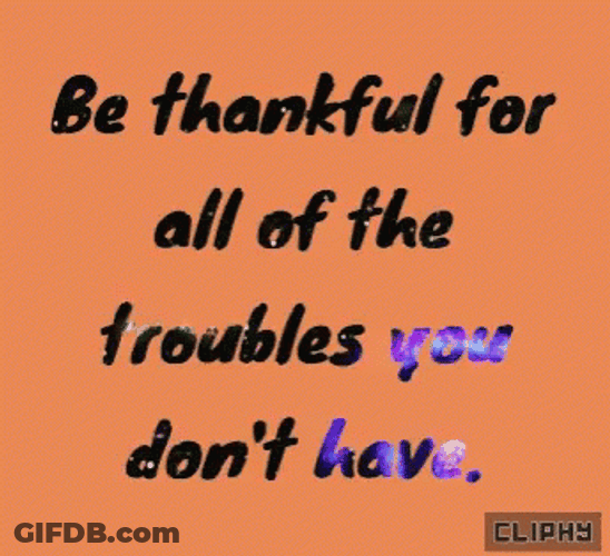 Be Thankful Always GIF