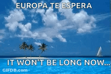 Beach Europa Te Espera It Won't Be Long Now GIF