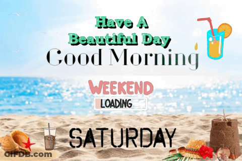 Beach Scene Have A Beautiful Day Good Morning Weekend Loading Saturday GIF