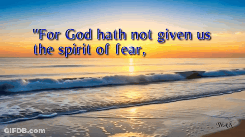 Beach With Quote For God Hath Not Given Us The Spirit Of Fear GIF