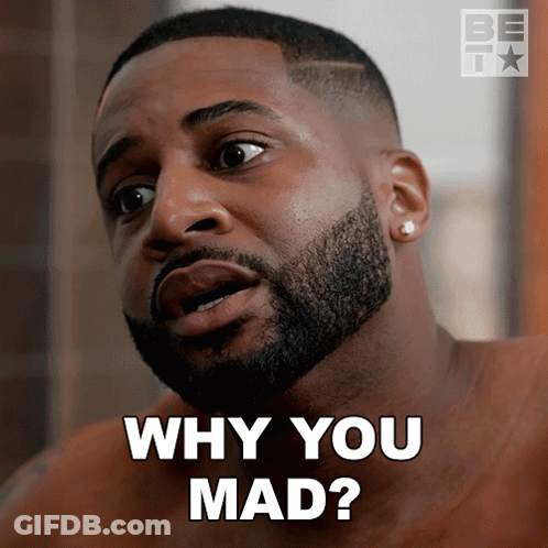 Bearded Man Asking Why You Mad GIF