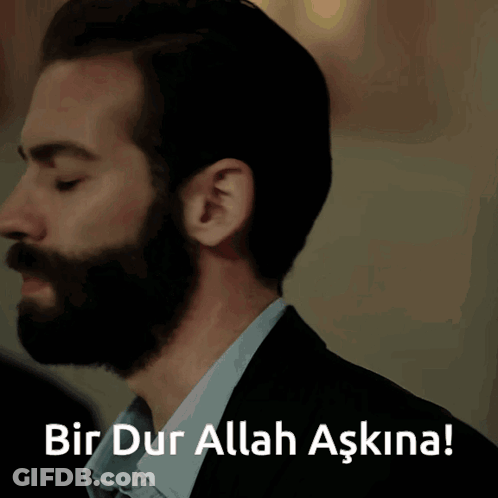 Bearded Man Funny Face Saying Bir Dur Allah Askina GIF