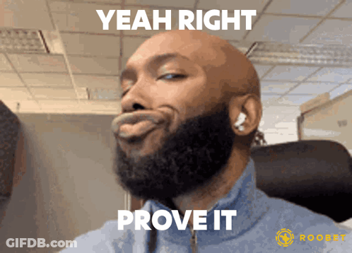 Bearded Man Funny Face Yeah Right Prove It GIF