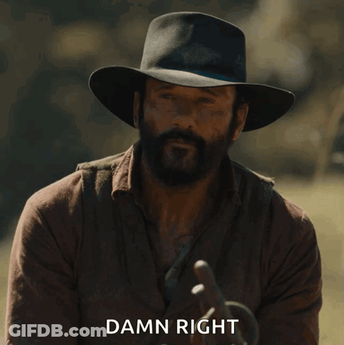 Bearded Man In Cowboy Hat Saying Damn Right GIF