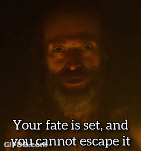 Bearded Man In Dark Your Fate Is Set And You Cannot Escape It GIF
