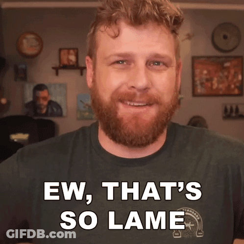 Bearded Man In Green Shirt Ew That's So Lame GIF