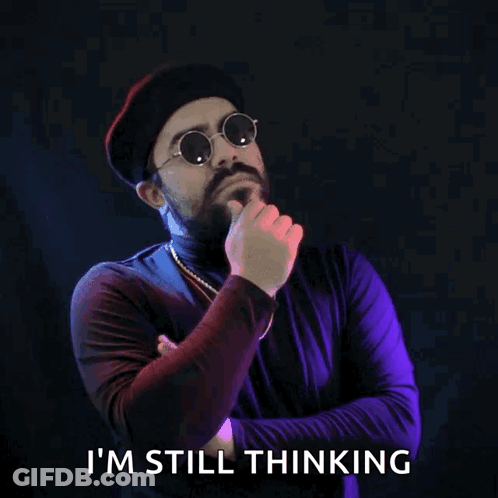 Bearded Man In Sunglasses Saying I'm Still Thinking GIF