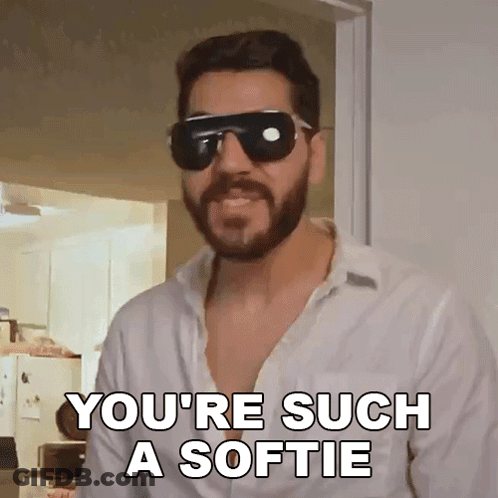 Bearded Man In Sunglasses Says You're Such A Softie GIF