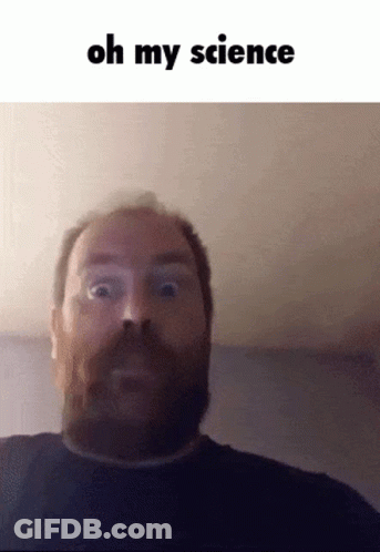 Bearded Man Making Funny Face Saying Oh My Science GIF