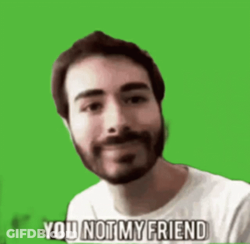 Bearded Man Making Funny Face Saying You Not My Friend GIF