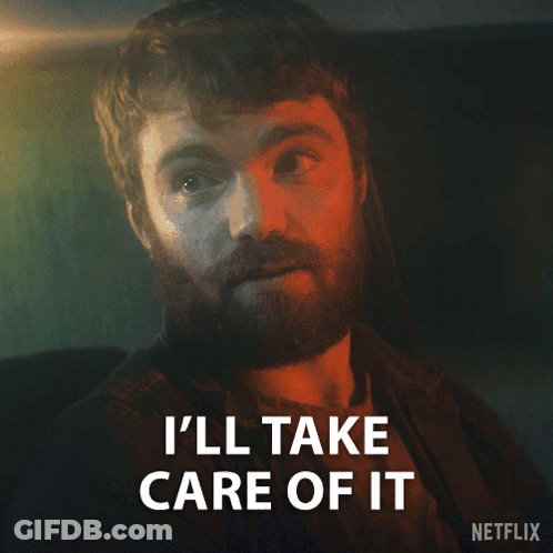 Bearded Man Saying I'll Take Care Of It GIF