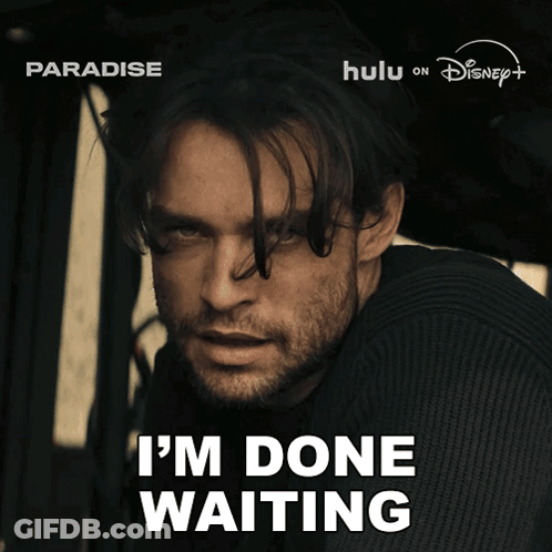 Bearded Man Saying I'm Done Waiting Disney Logo GIF